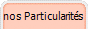 nos Particularit s